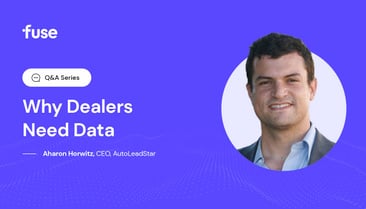 Why Dealers Need Data: A Q&A with Aharon Horwitz, CEO of AutoLeadStar